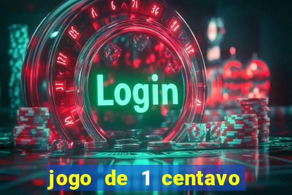 jogo de 1 centavo estrela bet